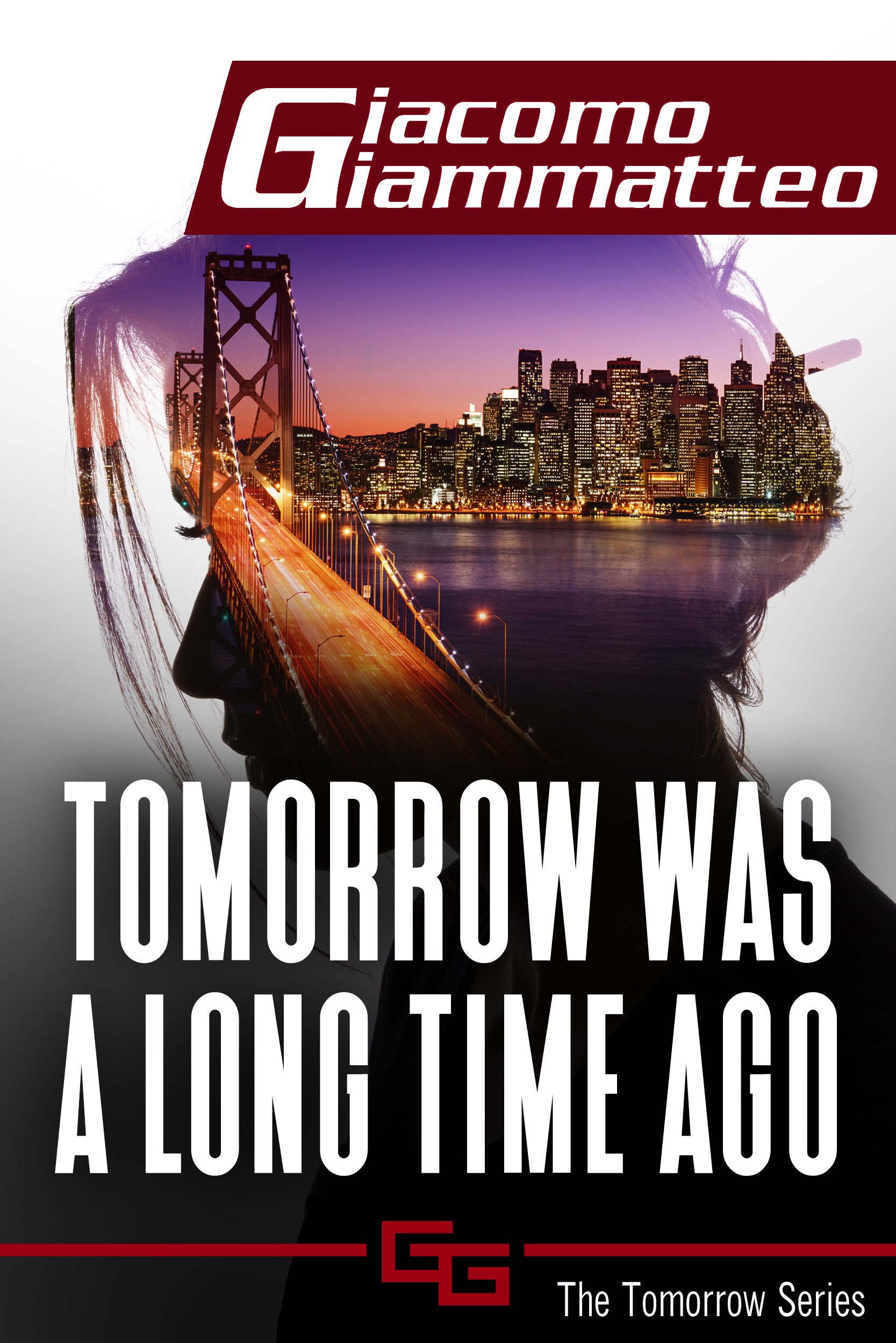 Tomorrow Was a Long Time Ago